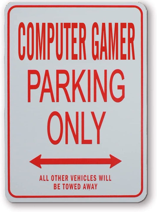 COMPUTER GAMER Parking Only - Miniature Fun Parking Signs